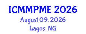 International Conference on Mining, Mineral Processing and Metallurgical Engineering (ICMMPME) August 09, 2026 - Lagos, Nigeria
