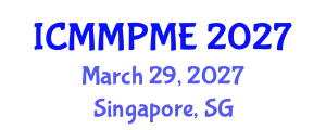 International Conference on Mining, Mineral Processing and Metallurgical Engineering (ICMMPME) March 29, 2027 - Singapore, Singapore