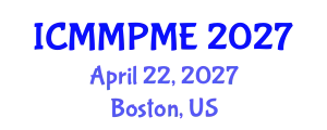 International Conference on Mining, Mineral Processing and Metallurgical Engineering (ICMMPME) April 22, 2027 - Boston, United States