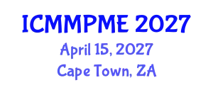 International Conference on Mining, Mineral Processing and Metallurgical Engineering (ICMMPME) April 15, 2027 - Cape Town, South Africa