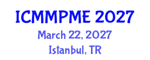 International Conference on Mining, Mineral Processing and Metallurgical Engineering (ICMMPME) March 22, 2027 - Istanbul, Turkey
