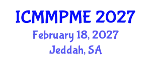 International Conference on Mining, Mineral Processing and Metallurgical Engineering (ICMMPME) February 18, 2027 - Jeddah, Saudi Arabia