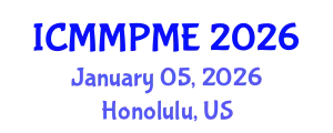 International Conference on Mining, Mineral Processing and Metallurgical Engineering (ICMMPME) January 05, 2026 - Honolulu, United States