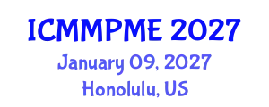 International Conference on Mining, Mineral Processing and Metallurgical Engineering (ICMMPME) January 09, 2027 - Honolulu, United States