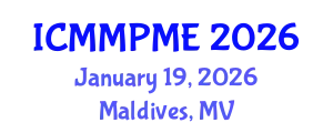 International Conference on Mining, Mineral Processing and Metallurgical Engineering (ICMMPME) January 19, 2026 - Maldives, Maldives