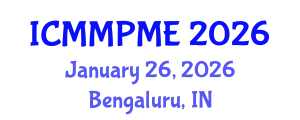International Conference on Mining, Mineral Processing and Metallurgical Engineering (ICMMPME) January 26, 2026 - Bengaluru, India