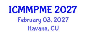 International Conference on Mining, Mineral Processing and Metallurgical Engineering (ICMMPME) February 03, 2027 - Havana, Cuba
