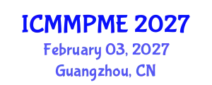 International Conference on Mining, Mineral Processing and Metallurgical Engineering (ICMMPME) February 03, 2027 - Guangzhou, China