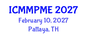 International Conference on Mining, Mineral Processing and Metallurgical Engineering (ICMMPME) February 10, 2027 - Pattaya, Thailand