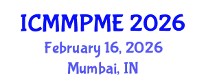 International Conference on Mining, Mineral Processing and Metallurgical Engineering (ICMMPME) February 16, 2026 - Mumbai, India