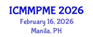 International Conference on Mining, Mineral Processing and Metallurgical Engineering (ICMMPME) February 16, 2026 - Manila, Philippines