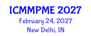 International Conference on Mining, Mineral Processing and Metallurgical Engineering (ICMMPME) February 24, 2027 - New Delhi, India