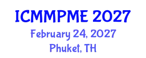 International Conference on Mining, Mineral Processing and Metallurgical Engineering (ICMMPME) February 24, 2027 - Phuket, Thailand