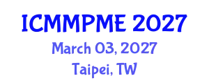 International Conference on Mining, Mineral Processing and Metallurgical Engineering (ICMMPME) March 03, 2027 - Taipei, Taiwan