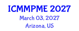 International Conference on Mining, Mineral Processing and Metallurgical Engineering (ICMMPME) March 03, 2027 - Arizona, United States