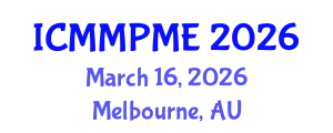 International Conference on Mining, Mineral Processing and Metallurgical Engineering (ICMMPME) March 16, 2026 - Melbourne, Australia