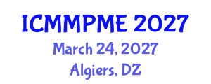 International Conference on Mining, Mineral Processing and Metallurgical Engineering (ICMMPME) March 24, 2027 - Algiers, Algeria