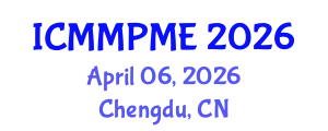 International Conference on Mining, Mineral Processing and Metallurgical Engineering (ICMMPME) April 06, 2026 - Chengdu, China