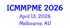 International Conference on Mining, Mineral Processing and Metallurgical Engineering (ICMMPME) April 13, 2026 - Melbourne, Australia
