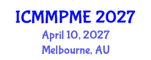 International Conference on Mining, Mineral Processing and Metallurgical Engineering (ICMMPME) April 10, 2027 - Melbourne, Australia