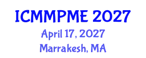 International Conference on Mining, Mineral Processing and Metallurgical Engineering (ICMMPME) April 17, 2027 - Marrakesh, Morocco