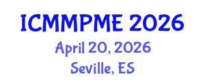 International Conference on Mining, Mineral Processing and Metallurgical Engineering (ICMMPME) April 20, 2026 - Seville, Spain