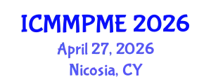 International Conference on Mining, Mineral Processing and Metallurgical Engineering (ICMMPME) April 27, 2026 - Nicosia, Cyprus