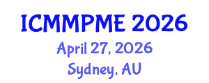 International Conference on Mining, Mineral Processing and Metallurgical Engineering (ICMMPME) April 27, 2026 - Sydney, Australia