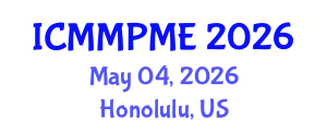 International Conference on Mining, Mineral Processing and Metallurgical Engineering (ICMMPME) May 04, 2026 - Honolulu, United States