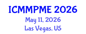 International Conference on Mining, Mineral Processing and Metallurgical Engineering (ICMMPME) May 11, 2026 - Las Vegas, United States