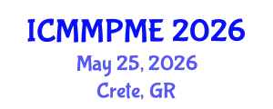 International Conference on Mining, Mineral Processing and Metallurgical Engineering (ICMMPME) May 25, 2026 - Crete, Greece