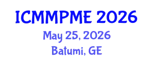 International Conference on Mining, Mineral Processing and Metallurgical Engineering (ICMMPME) May 25, 2026 - Batumi, Georgia