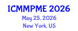 International Conference on Mining, Mineral Processing and Metallurgical Engineering (ICMMPME) May 25, 2026 - New York, United States