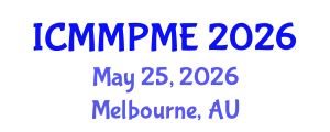International Conference on Mining, Mineral Processing and Metallurgical Engineering (ICMMPME) May 25, 2026 - Melbourne, Australia
