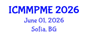 International Conference on Mining, Mineral Processing and Metallurgical Engineering (ICMMPME) June 01, 2026 - Sofia, Bulgaria