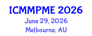International Conference on Mining, Mineral Processing and Metallurgical Engineering (ICMMPME) June 29, 2026 - Melbourne, Australia