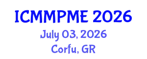International Conference on Mining, Mineral Processing and Metallurgical Engineering (ICMMPME) July 03, 2026 - Corfu, Greece