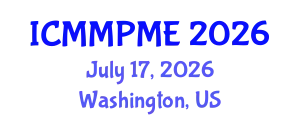 International Conference on Mining, Mineral Processing and Metallurgical Engineering (ICMMPME) July 17, 2026 - Washington, United States