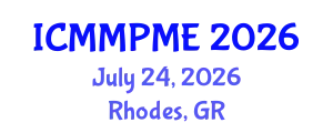International Conference on Mining, Mineral Processing and Metallurgical Engineering (ICMMPME) July 24, 2026 - Rhodes, Greece