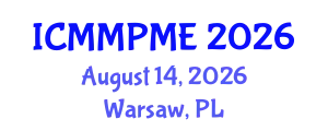 International Conference on Mining, Mineral Processing and Metallurgical Engineering (ICMMPME) August 14, 2026 - Warsaw, Poland