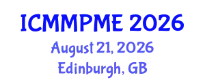 International Conference on Mining, Mineral Processing and Metallurgical Engineering (ICMMPME) August 21, 2026 - Edinburgh, United Kingdom