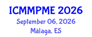 International Conference on Mining, Mineral Processing and Metallurgical Engineering (ICMMPME) September 06, 2026 - Málaga, Spain