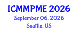 International Conference on Mining, Mineral Processing and Metallurgical Engineering (ICMMPME) September 06, 2026 - Seattle, United States