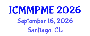 International Conference on Mining, Mineral Processing and Metallurgical Engineering (ICMMPME) September 16, 2026 - Santiago, Chile