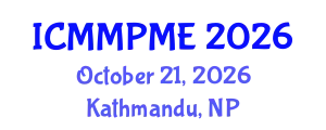 International Conference on Mining, Mineral Processing and Metallurgical Engineering (ICMMPME) October 21, 2026 - Kathmandu, Nepal