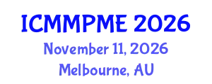 International Conference on Mining, Mineral Processing and Metallurgical Engineering (ICMMPME) November 11, 2026 - Melbourne, Australia