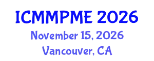 International Conference on Mining, Mineral Processing and Metallurgical Engineering (ICMMPME) November 15, 2026 - Vancouver, Canada