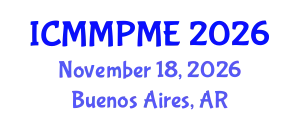 International Conference on Mining, Mineral Processing and Metallurgical Engineering (ICMMPME) November 18, 2026 - Buenos Aires, Argentina