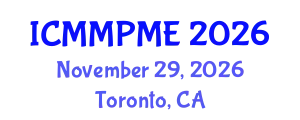 International Conference on Mining, Mineral Processing and Metallurgical Engineering (ICMMPME) November 29, 2026 - Toronto, Canada
