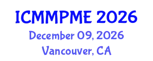 International Conference on Mining, Mineral Processing and Metallurgical Engineering (ICMMPME) December 09, 2026 - Vancouver, Canada
